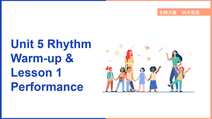 ppt模板-高中英语北师大版高一上册《Unit5Rhythm Lesson1